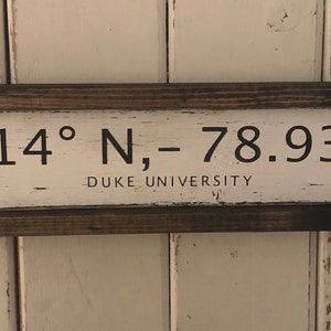 Duke University | (D) | Longitude and Latitude Sign | Rustic | Gift for Him /Her | Dorm Decor | Gift | Christmas | Graduation | Handcrafted