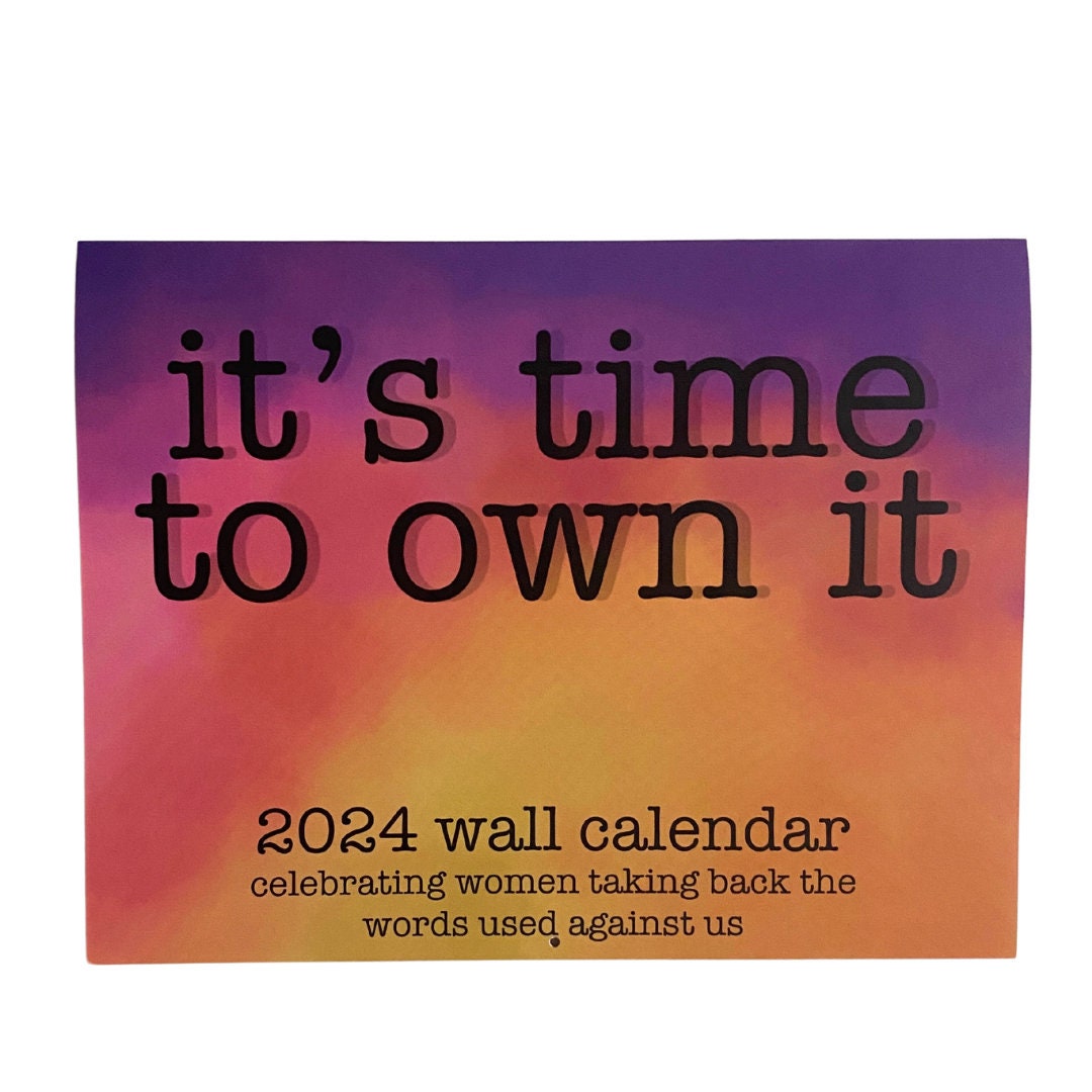 It's Time to Own It, 2024 12 Month Wall Calendar, Inappropriate