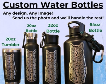 Custom Water Bottle, Stainless Steel, Upload Your Design, We Edit Your Photo,  Reusable, Customizable, EcoFriendly 20fl oz, 32fl oz, 64fl oz