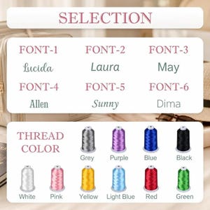 May include: A selection chart displaying six distinct font styles labeled FONT-1 through FONT-6, followed by a thread color guide featuring twelve spools in white, pink, yellow, light blue, red, green, grey, purple, blue, and black colors.