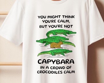 Chill Capybara Tee, Animal Lover Gift, Capybara Meme Shirt, Quirky Animal Shirt, You Might Be Cool Shirt, Crocodile Graphic Tee, Unisex