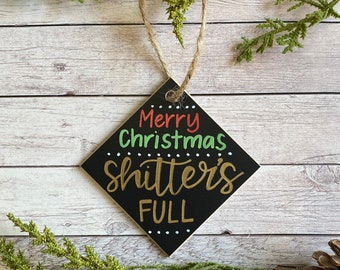 Shitter’s Full Ornament | Christmas Vacation Ornament | Ornaments | Rustic Christmas Decor