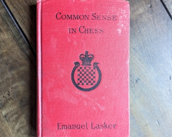 Common Sense In Chess By Emmanuel Lasker 1st edition 1917 Antique Chess Book