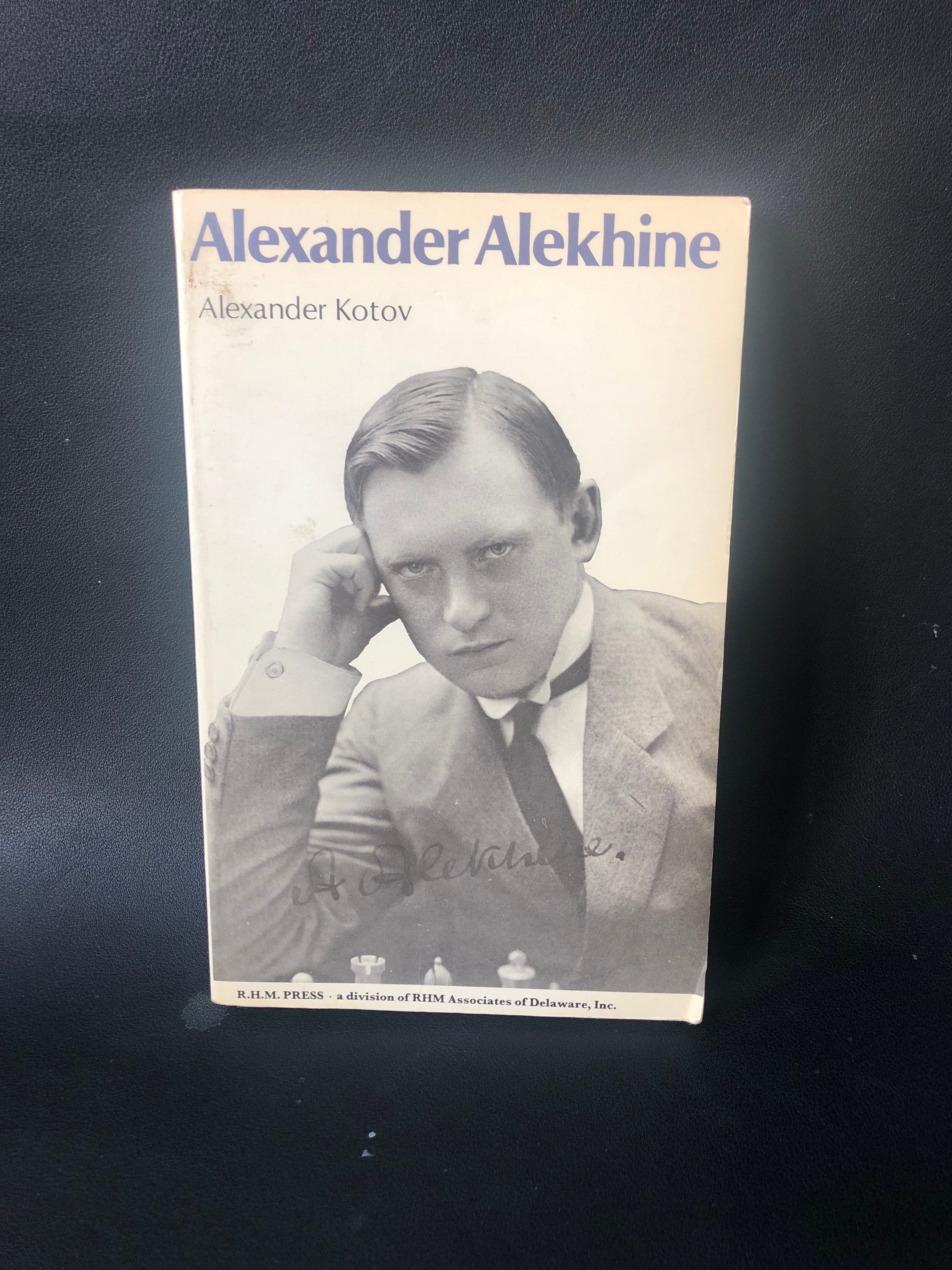 Chess Book: Alexander Alekhine Complete Games Collection Volume 1