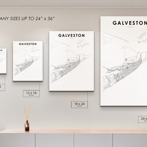 May include: A white wall with four different sized prints of a map of Galveston, Texas. The prints are 8x10 inches, 12x16 inches, 18x24 inches, and 24x36 inches. The text "PRINT ANY SIZES UP TO 24" x 36" is at the top of the wall.