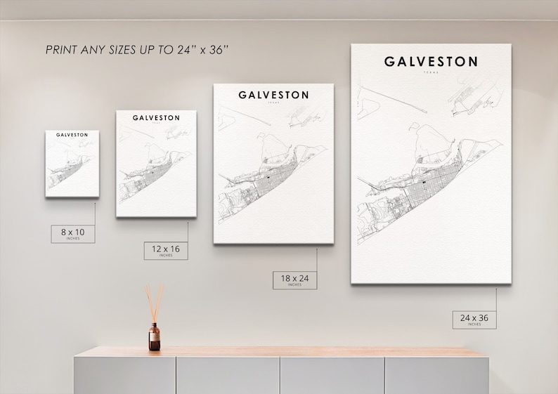 May include: A white wall with four different sized prints of a map of Galveston, Texas. The prints are 8x10 inches, 12x16 inches, 18x24 inches, and 24x36 inches. The text "PRINT ANY SIZES UP TO 24" x 36" is at the top of the wall.