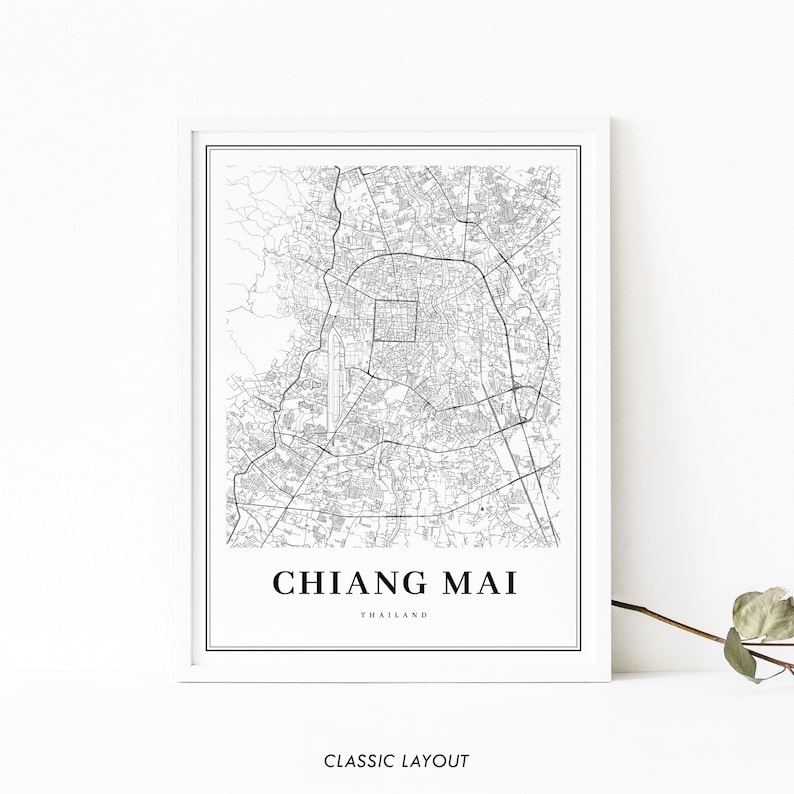May include: Black and white map print of Chiang Mai, Thailand. The map shows the city's streets and landmarks. The text "CHIANG MAI" and "THAILAND" is printed below the map.