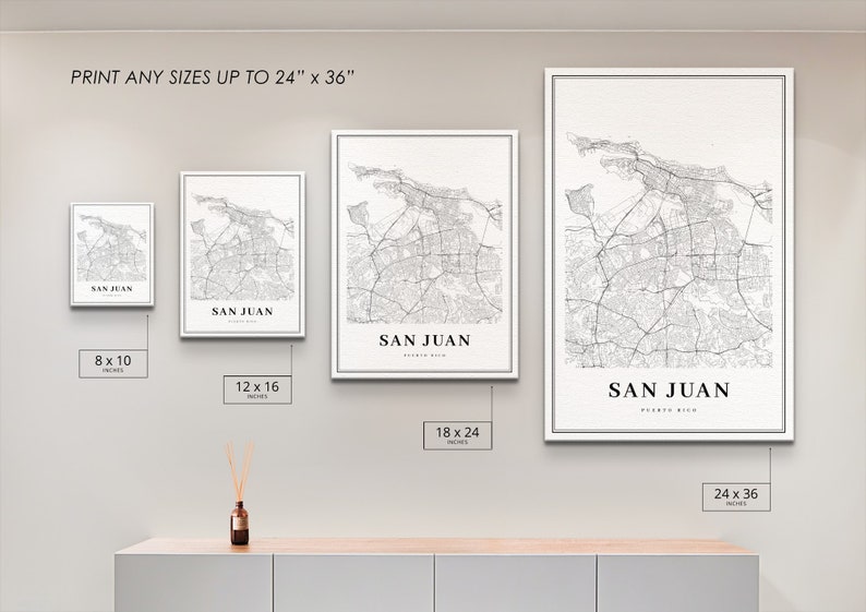 May include: A mockup of four different sizes of a black and white map print of San Juan, Puerto Rico. The print sizes are 8x10 inches, 12x16 inches, 18x24 inches, and 24x36 inches. The text "PRINT ANY SIZES UP TO 24" x 36" is at the top of the image.