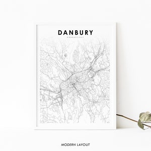 May include: Black and white map print of Danbury, Connecticut. The map shows the city's streets and roads. The text "Danbury, Connecticut" and "Modern Layout" are printed below the map.
