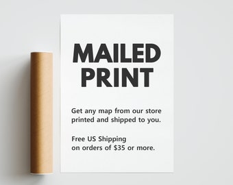 Mailed Print, Get your printable map mailed to you! Printing Service