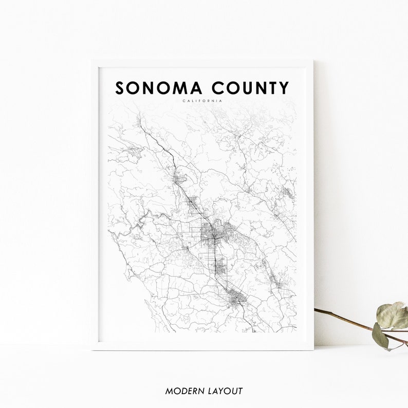 May include: A black and white map print of Sonoma County, California. The map shows the roads and cities in the county. The title "Sonoma County, California" is at the top of the print. The words "Modern Layout" are at the bottom of the print.