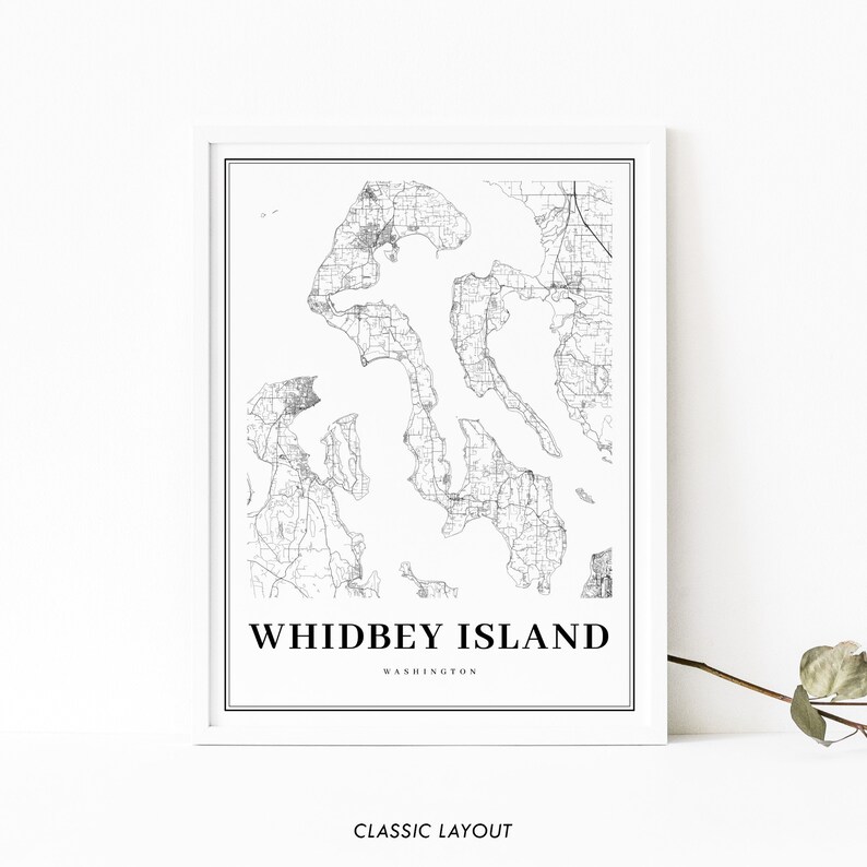 May include: Black and white map print of Whidbey Island, Washington. The map shows the island's roads and waterways. The text "Whidbey Island" and "Washington" is printed below the map.