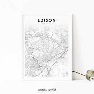 May include: Black and white map print of Edison, New Jersey. The map shows the city's streets and landmarks. The title "EDISON" and "NEW JERSEY" are printed at the top of the map. The words "MODERN LAYOUT" are printed at the bottom of the map.