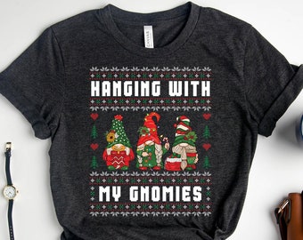 Hanging With My Gnomies Shirt, Christmas Gnome Shirt, Gnome Ugly Christmas Sweater Shirt, Gnome Lover Gift, Garden Gnome Shirt, Holiday