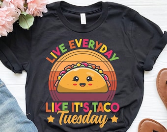 Live Everyday Like It's Taco Tuesday Shirt, Funny Taco Shirt, Retro Taco Lover Gift, Cinco De Mayo Shirt, Taco Day Shirt, Mexican Food Lover