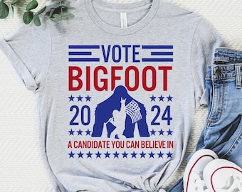 Vote Bigfoot Shirt, Funny Bigfoot for President Shirt, Funny 2024 Election Shirt, Funny Sasquatch Shirt, Bigfoot Lover Shirt, Bigfoot 2024