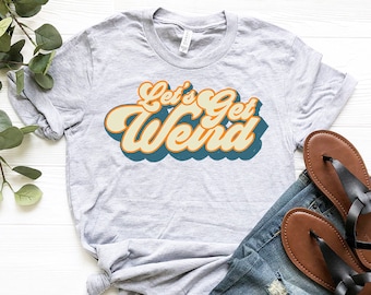 Let's Get Weird Shirt / Funny Hippie Shirt / Groovy Shirt / Vintage 70s Shirt / 70s Gift / Retro 60s Shirt / Disco Shirt / 70s Clothing