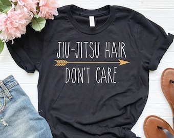 Jiu-Jitsu-Haar Pflege nicht | Nettes Jiu-Jitsu Geschenk für Frauen | Jiu-Jitsu T-Shirt für Frauen | Sparring Shirt | MMA T-Shirt | Mixed Martial Arts Tee