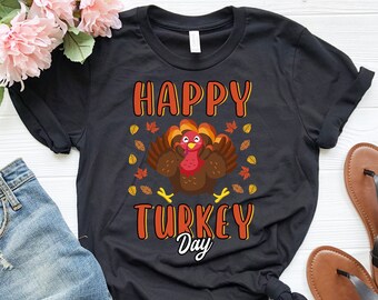 Happy Turkey Day Shirt | Funny Thanksgiving Shirt | Thanksgiving Turkey Shirt | Autumn Season Shirt | Turkey Lover Shirt | Thanksgiving Gift