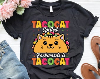 Taco Cat stavat baklänges är Taco Cat-tröja, söt tacoälskare-tröja, rolig Cinco De Mayo-tröja, mexikansk matälskare-tröja, kawaii Taco Cat