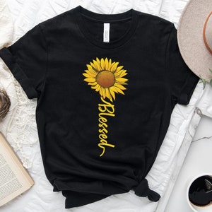 Blessed Sunflower Shirt, Blessed Flower Shirt, Cute Sunflower Shirt, Blessed Shirt, Inspirational Shirt, Religious Shirt, Faith Shirt