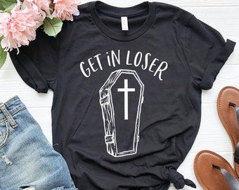 Get In Loser Coffin Shirt | Funny Goth Shirt | Pastel Goth | Halloween Shirt | Coffin Shirt | Cute Goth Shirt | Dark Humor Shirt | Goth Gift
