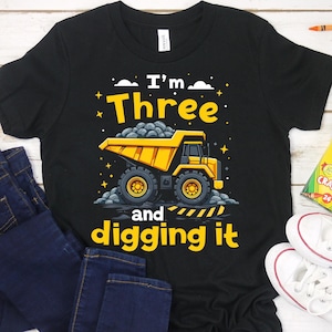 I&#39;m Three and Digging It Shirt, 3rd Birthday Shirt for Boys, Construction Birthday Party Shirt, Construction Lover Shirt, Dump Truck Shirt