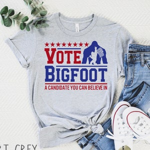 Vote Bigfoot Shirt, Funny Bigfoot for President Shirt, Funny 2024 Election Shirt, Funny Sasquatch Shirt, Bigfoot Lover Shirt, Bigfoot 2024