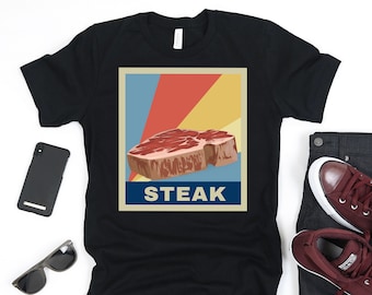 Steak Shirt | Funny Steak Shirt | Funny Novelty Shirt | Gag Gift | Grilling Shirt | BBQ Shirt | Grilling Gift | Funny Shirt