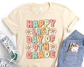 Happy Last Day of 9th Grade Shirt, Groovy Last Day of School Shirt, Cute Gift For Ninth Grade Teacher Shirt, Retro Flower Summer Break Shirt