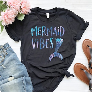 Mermaid Vibes Shirt | Cute Funny Mermaid Shirt | Birthday Party Shirt | Bridal Party | Bachelorette Party | Mermaid Tail | Mermaid Gift