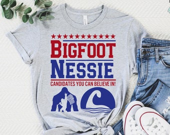 Bigfoot and Nessie Election Campaign Shirt, Funny Bigfoot Shirt, Loch Ness Monster, Funny 2024 Election Shirt, Gift for Cryptid Lovers Shirt