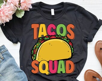 Camisa Tacos Squad, Camisa Funny Taco Lover, Camisa Del Cinco De Mayo, Camisa Amante De La Comida Mexicana, Camisa A Juego Taco Party, Camisa Festiva Del Día Del Taco
