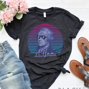 Alexander Hamilton Shirt | Funny President Sunglasses Shirt | A. Ham Shirt | Patriotic Shirt | Patriotic Gift | Vintage Retro 'Merica Shirt