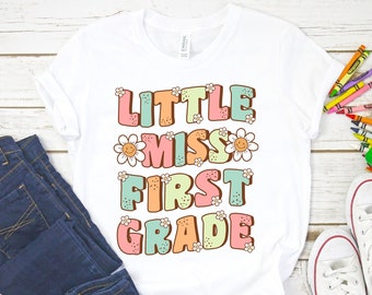 Little Miss First Grade Shirt, Cute Groovy First Day of 1st Grade Shirt, Groovy Back to School Shirt for Girls, First Day of School Shirt