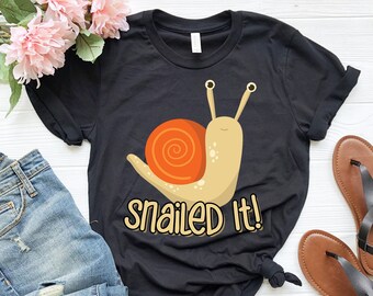 Schnecken Hemd | Süßes Schneckenshirt | Lustiges Schnecken shirt | Tier Pun Shirt | Garten Schnecke Shirt | Schneckenliebhaber | Nailed It Shirt | Sarkasmus