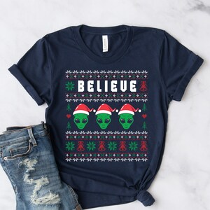 Alien Ugly Christmas Sweater Shirt, Funny Christmas Alien Shirt, Believe Alien Shirt, Alien Lover Gift, UFO Shirt, Alien Believer Shirt