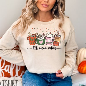 Hot Cocoa Vibes, Funny Cute Hot Chocolate Sweatshirt, Cute Christmas Sweatshirt, Cozy Hot Cocoa Hoodie, Festive Winter Holiday Sweatshirt