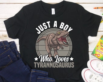 Just A Boy Who Loves T-Rex Shirt, Tyrannosaurus Rex Dinosaur Shirt for Boys, Kids Dinosaur Lover Shirt, Kids Dinosaur Clothing, Dino Lover