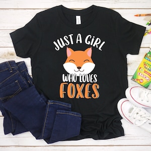 Just A Girl Who Loves Foxes Shirt / Cute Fox Shirt for Girls / Funny Fox Lover Gift / Red Fox Birthday Shirt for Kids / Zoo Animal Shirt
