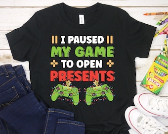 I Paused My Game To Open Presents Shirt | Funny Video Game Christmas Shirt For Kids | Gaming Christmas Shirt | Holiday Gamer Shirt