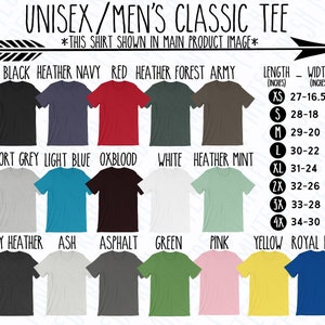 May include: A chart showing different color options for a unisex classic tee shirt. The chart includes the color names and the corresponding size chart with measurements in inches. The sizes are XS, S, M, L, XL, 2X, 3X, and 4X.