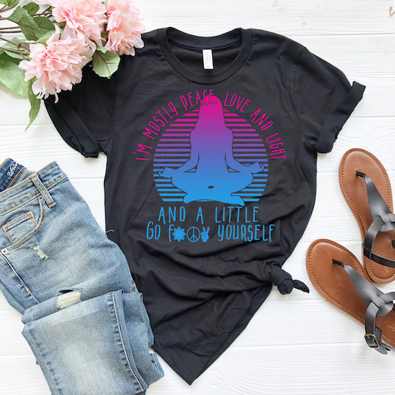 I'm Mostly Peace Love Light And A Little Go Yoga Shirt Gift I'm Mostly Peace Love Light And A Little Go Yoga Shirt Gift