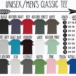 May include: A chart showing 20 different color t-shirt options with size and measurement information in inches. The t-shirts are unisex and are available in sizes XS, S, M, L, XL, 2X, 3X, and 4X.