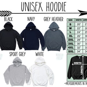 May include: Unisex hoodie in black, navy, grey heather, sport grey, and white. The hoodie has a drawstring hood and a kangaroo pocket. Size chart with width and length measurements in inches.