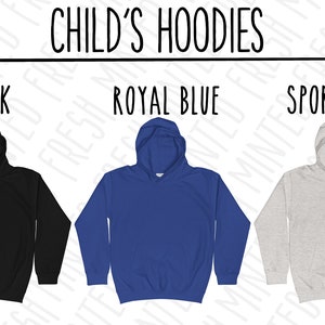 May include: Three child's hoodies in black, royal blue, and sport grey.  "CHILD'S HOODIES" is written in black text above the hoodies.