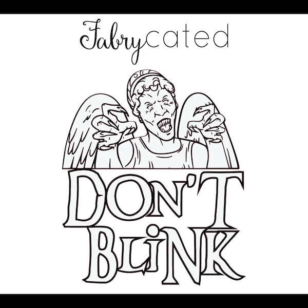 Don't Blink Weeping Angel Doctor Who Tenth Doctor SVG Die Cut for Shirts and Decals
