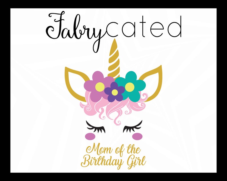 SVG DXF Mom of the Birthday Girl Unicorn Flowers Curly Hair Cheeks Birthday Party Child Mother image 1