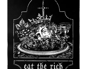 May include: A black and white illustration of a king's head on a plate with a crown, grapes, and a goblet. The text "eat the rich" is below the plate.