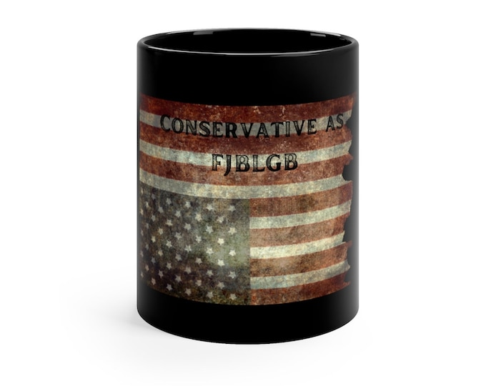 Black Mug Conservative as FJB Distressed American Flag
